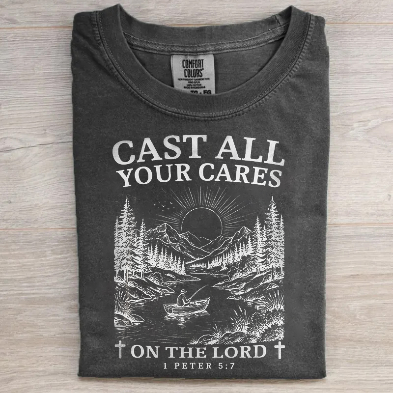 Cast All Your Cares On The Lord T-shirt