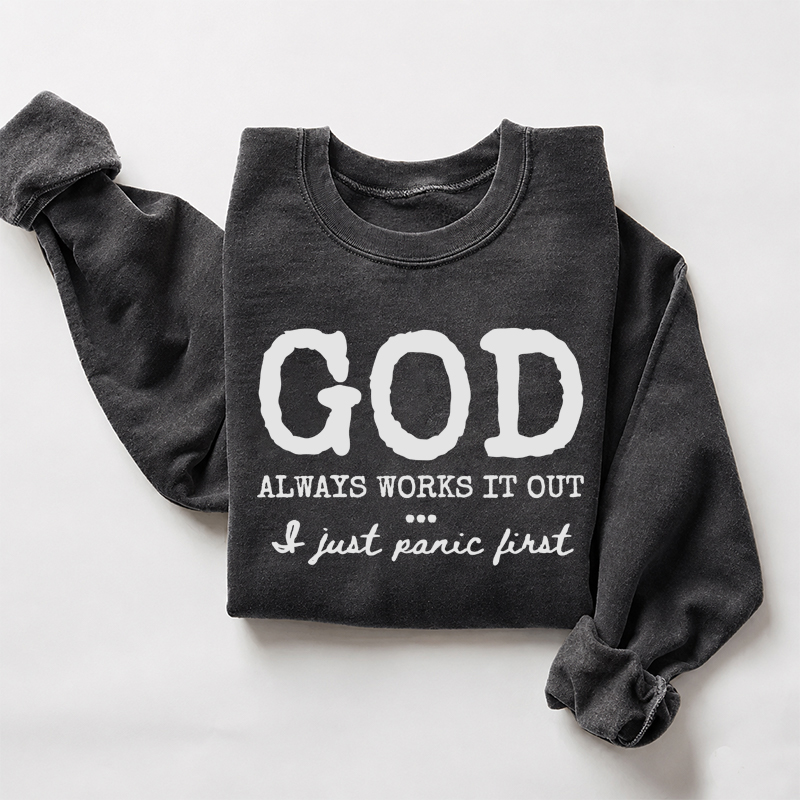 God Always Works It Out Jesus Sweatshirt