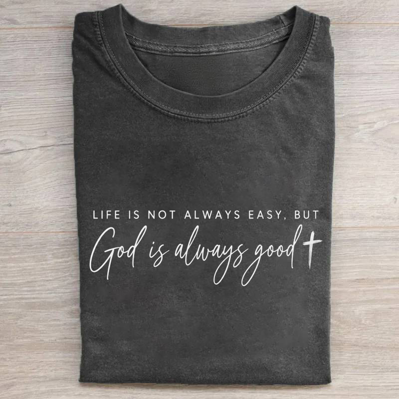 God Is Always Good T-shirt