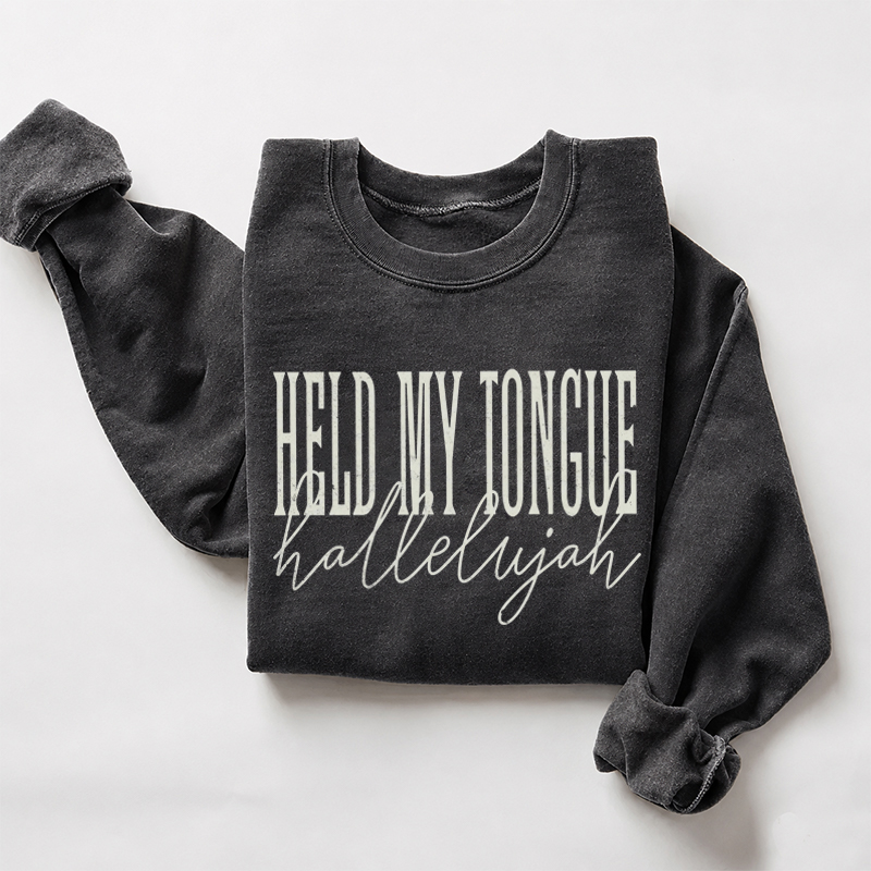 Held My Tongue Hallelujah Sweatshirt