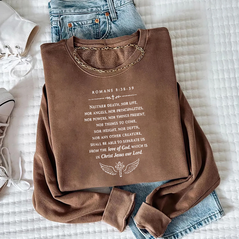 Romans 8:38-39 Christian Faith Sweatshirt