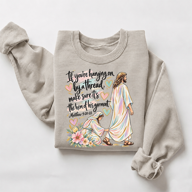 Hem Of His Garment Christian Faith Sweatshirt
