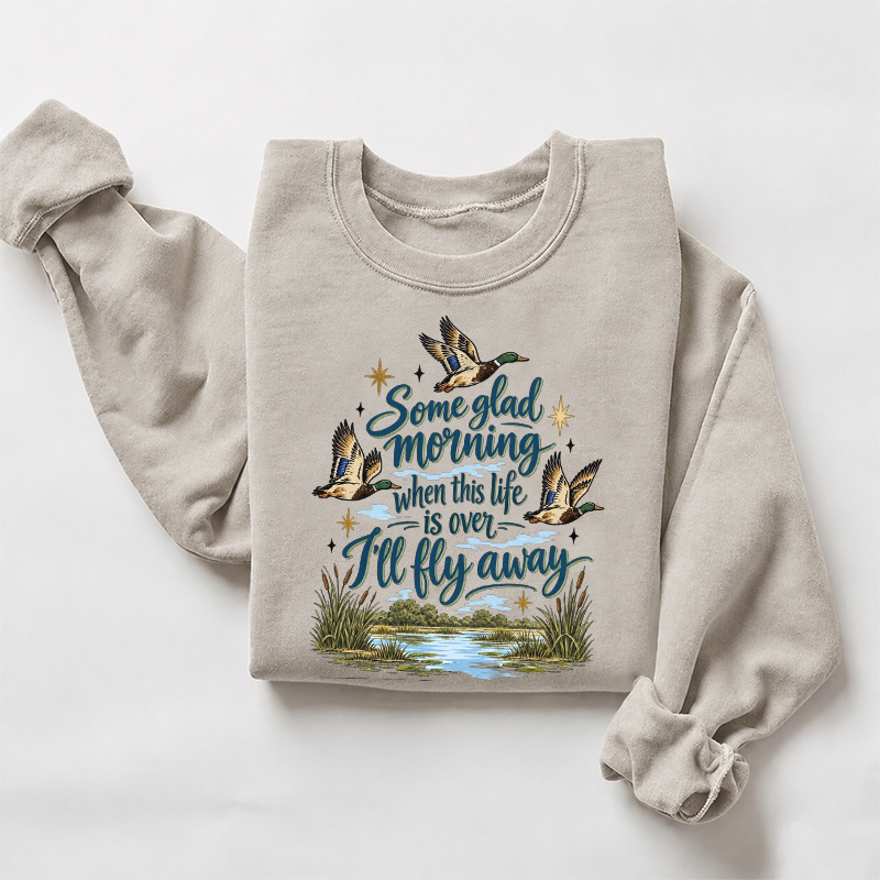 Some Glad Morning I'll Fly Away Sweatshirt