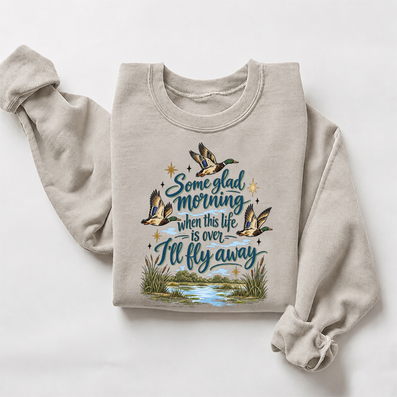 Some Glad Morning I'll Fly Away Sweatshirt
