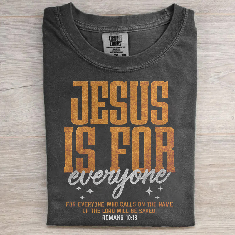 Jesus Is For Everyone T-shirt