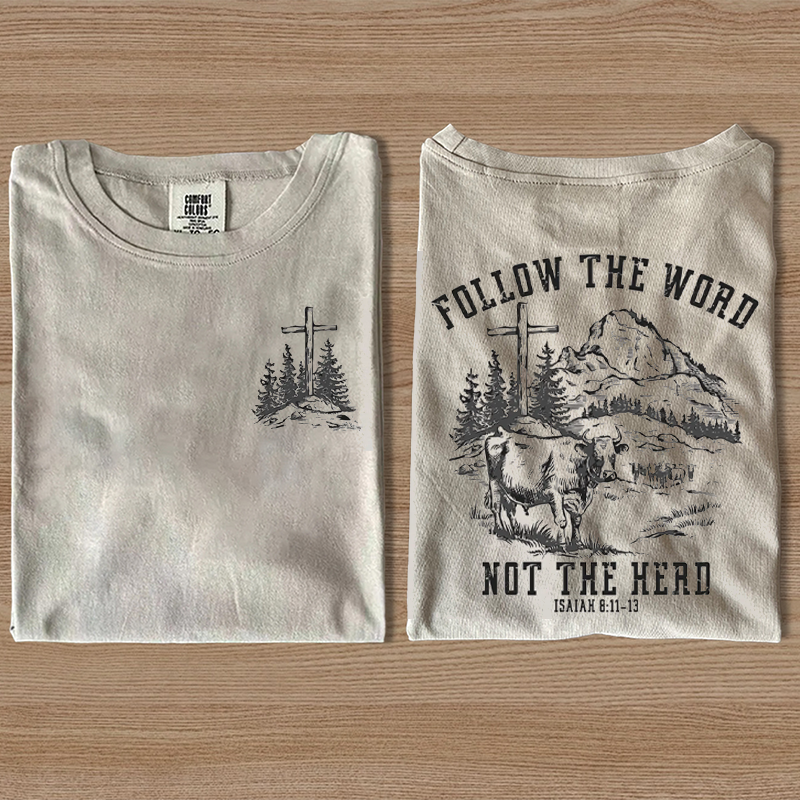 Follow The Word Not The Herd T-shirt