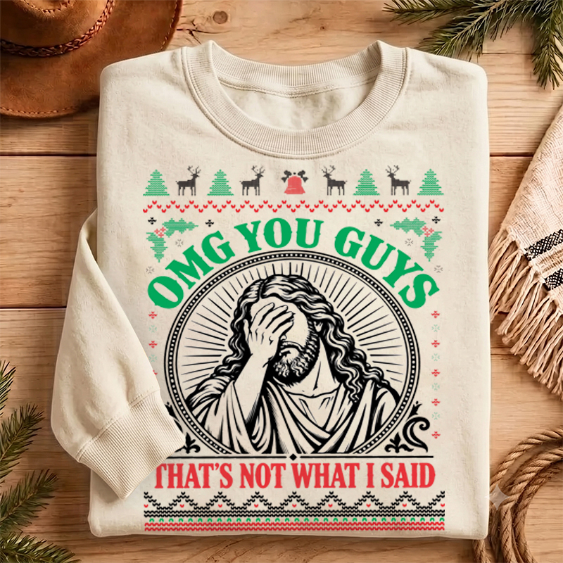 OMG You Guys Jesus Sweatshirt