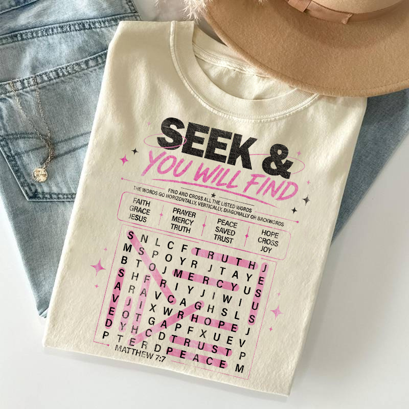 Seek & You Will Find T-shirt