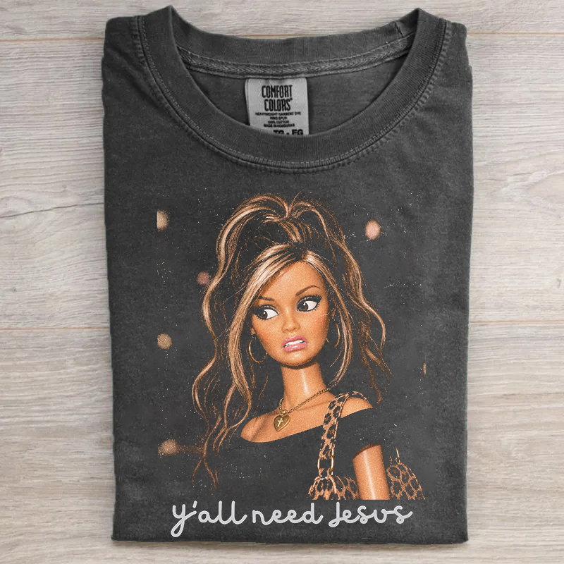 Ya'll Need Jesus Funny Doll T-shirt