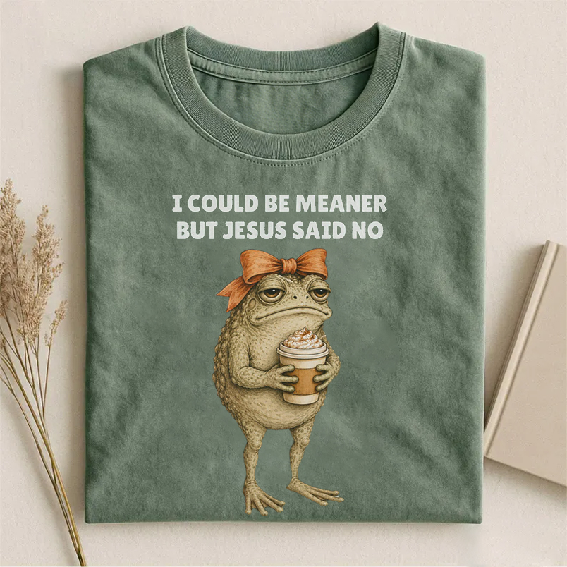 I Could Be Meaner But Jesus Said No Funny Christian Frog T-shirt