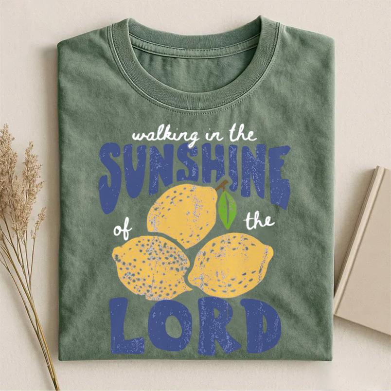 Walking In The Sunshine Of The Lord T-shirt