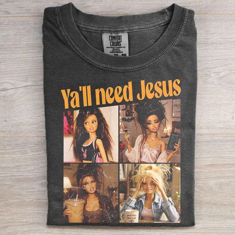 Ya'll Need Jesus Funny Doll T-shirt
