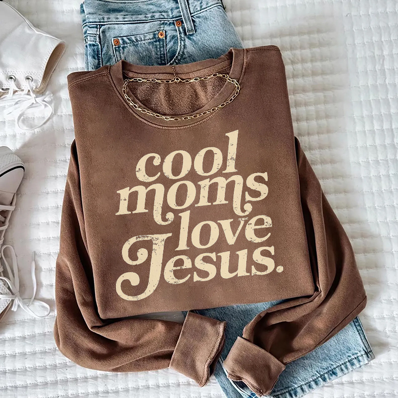 Cool Moms Love Jesus Sweatshirt