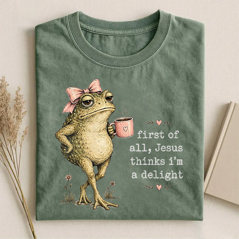 First Of All Jesus Thinks Im A Delight Frog Coffee T-shirt