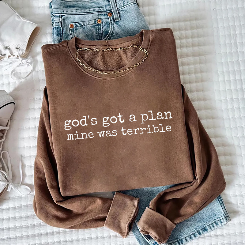 God's Got A Planmine Was Terrible Sweatshirt