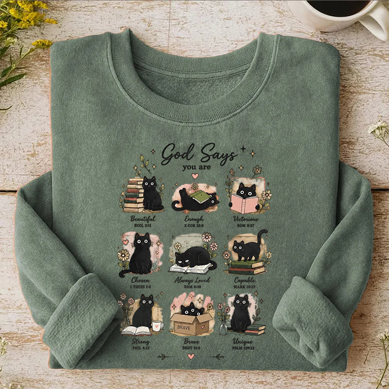 God Says You Are Sweatshirt