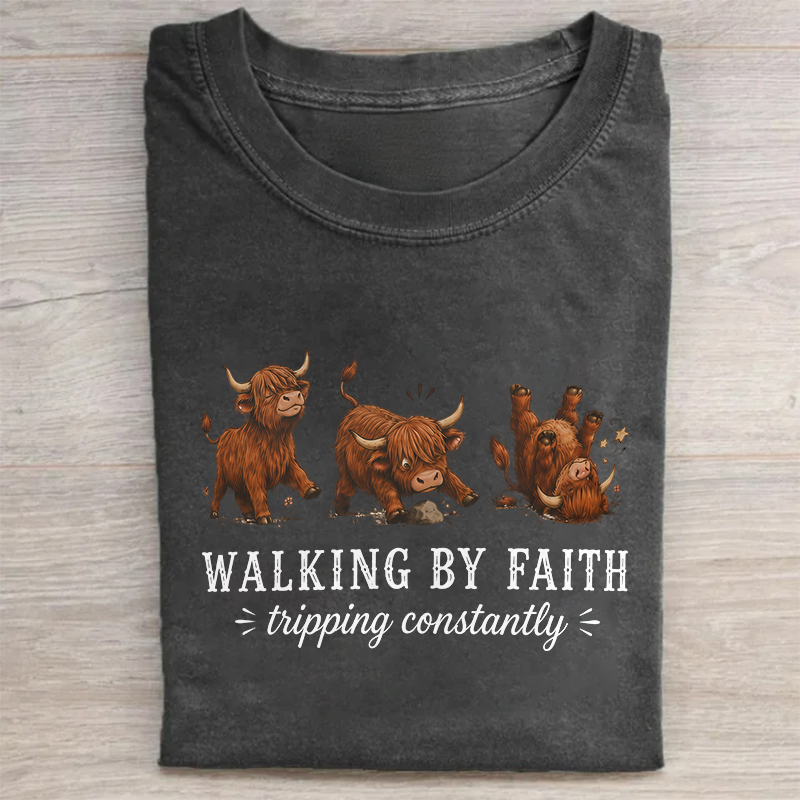 Walking By Faith Tripping Constantly T-shirt
