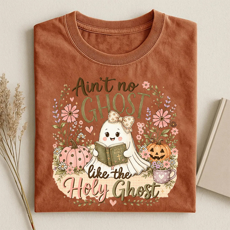Ain't No Ghost Like The Holy Ghost T-shirt
