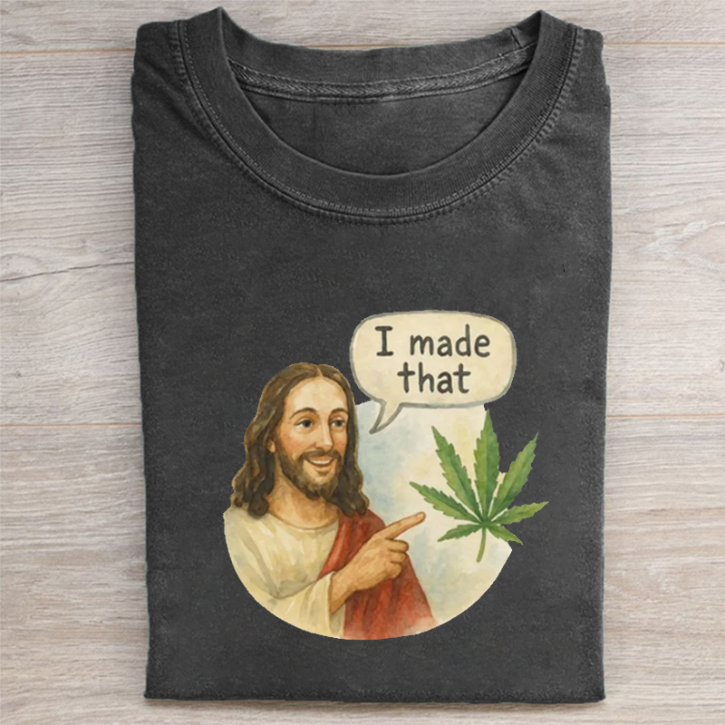 Jesus Made That Spiritual Stoner T-shirt