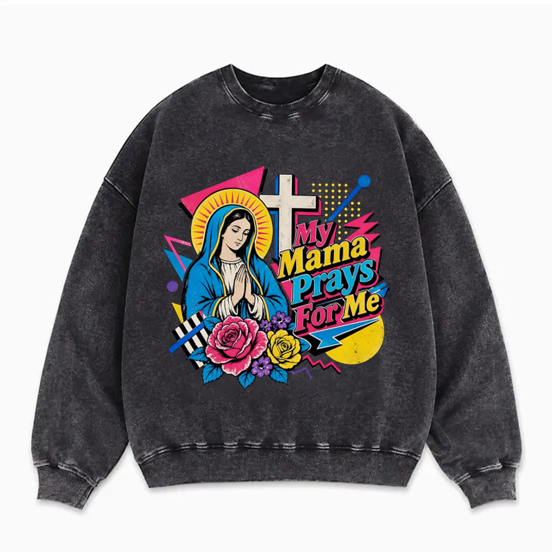 Mary Prays For Me Sweatshirt