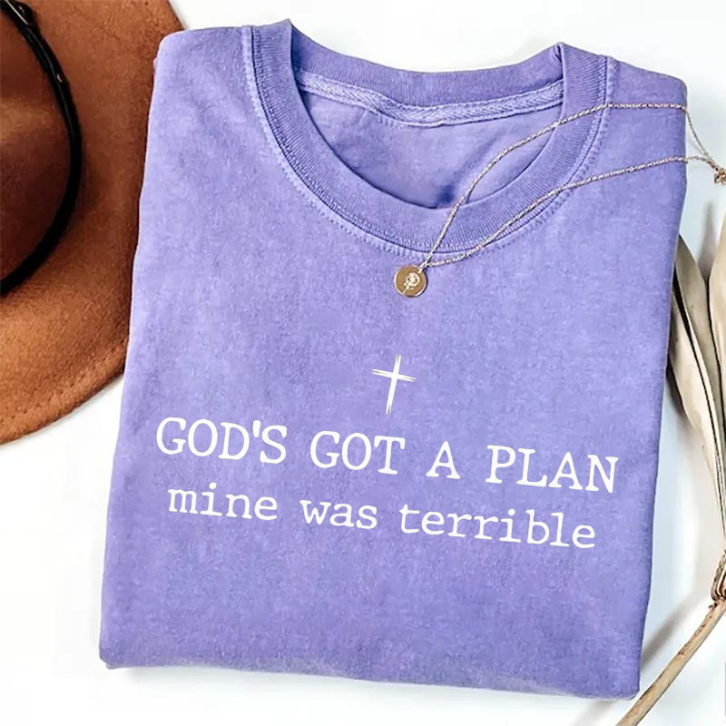 God's Got A Plan Mine Was Terrible T-shirt