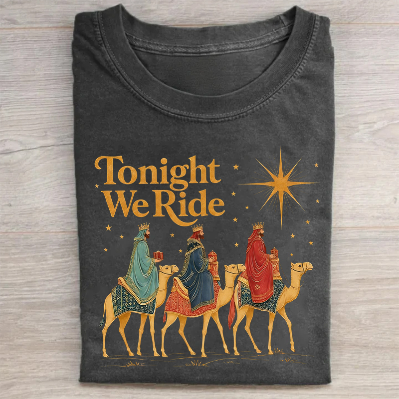 Tonight We Ride Christmas T-shirt
