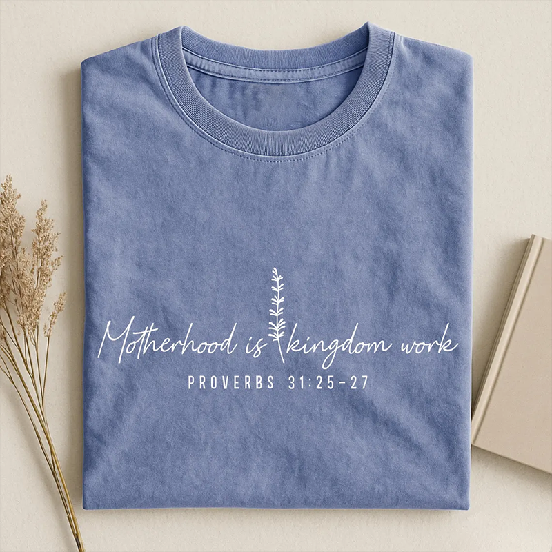 Motherhood is Kingdom Work T-shirt