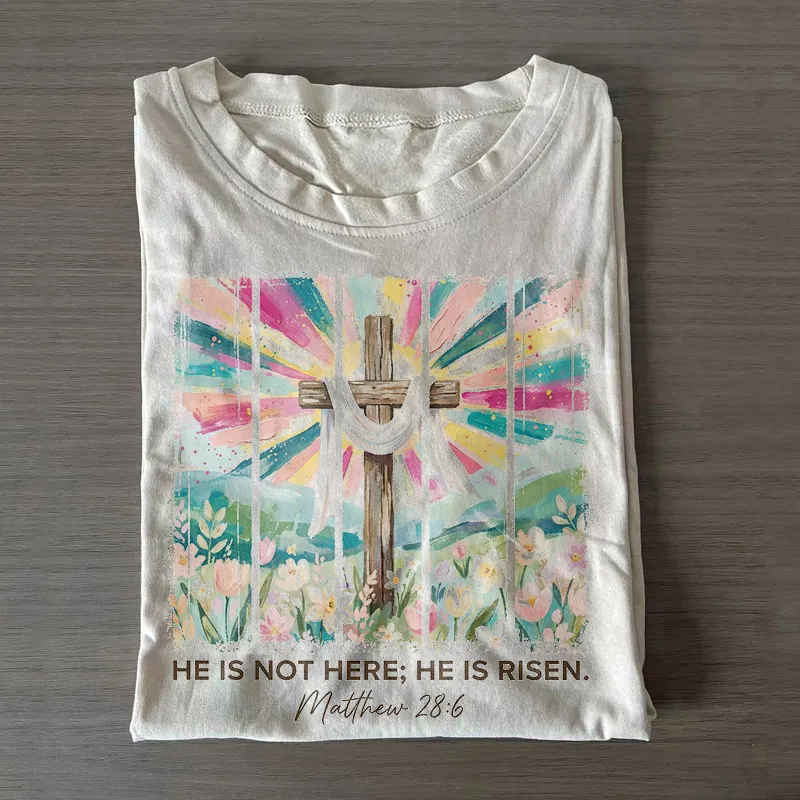 He Is Not Here He Is Risen T-shirt
