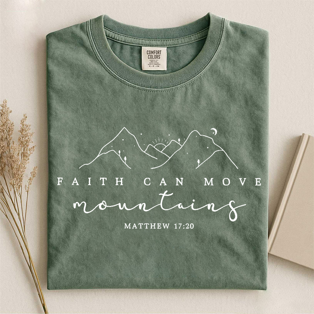 Faith Can Move Mountains T-shirt