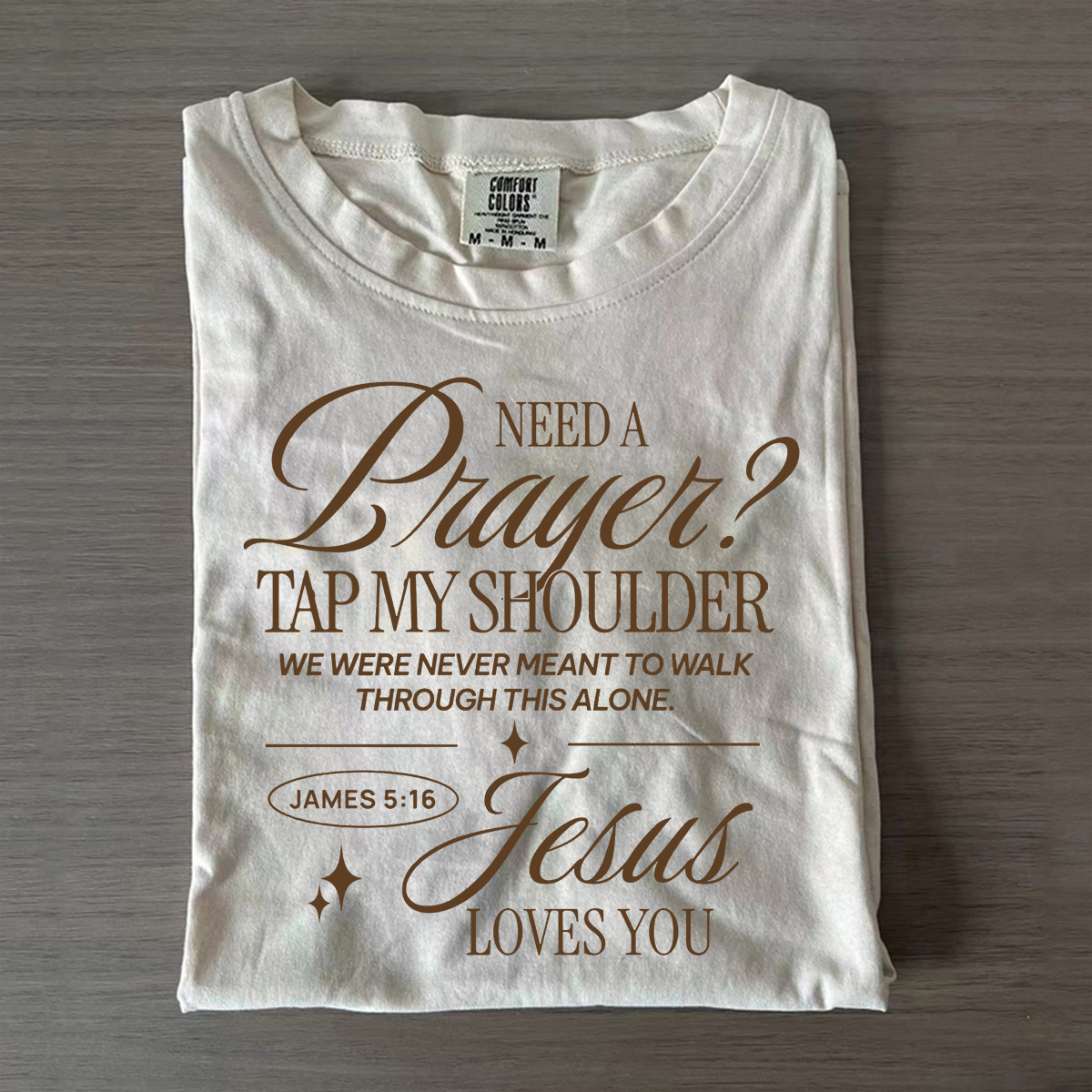 Need A Prayer Tap My Shoulder T-shirt