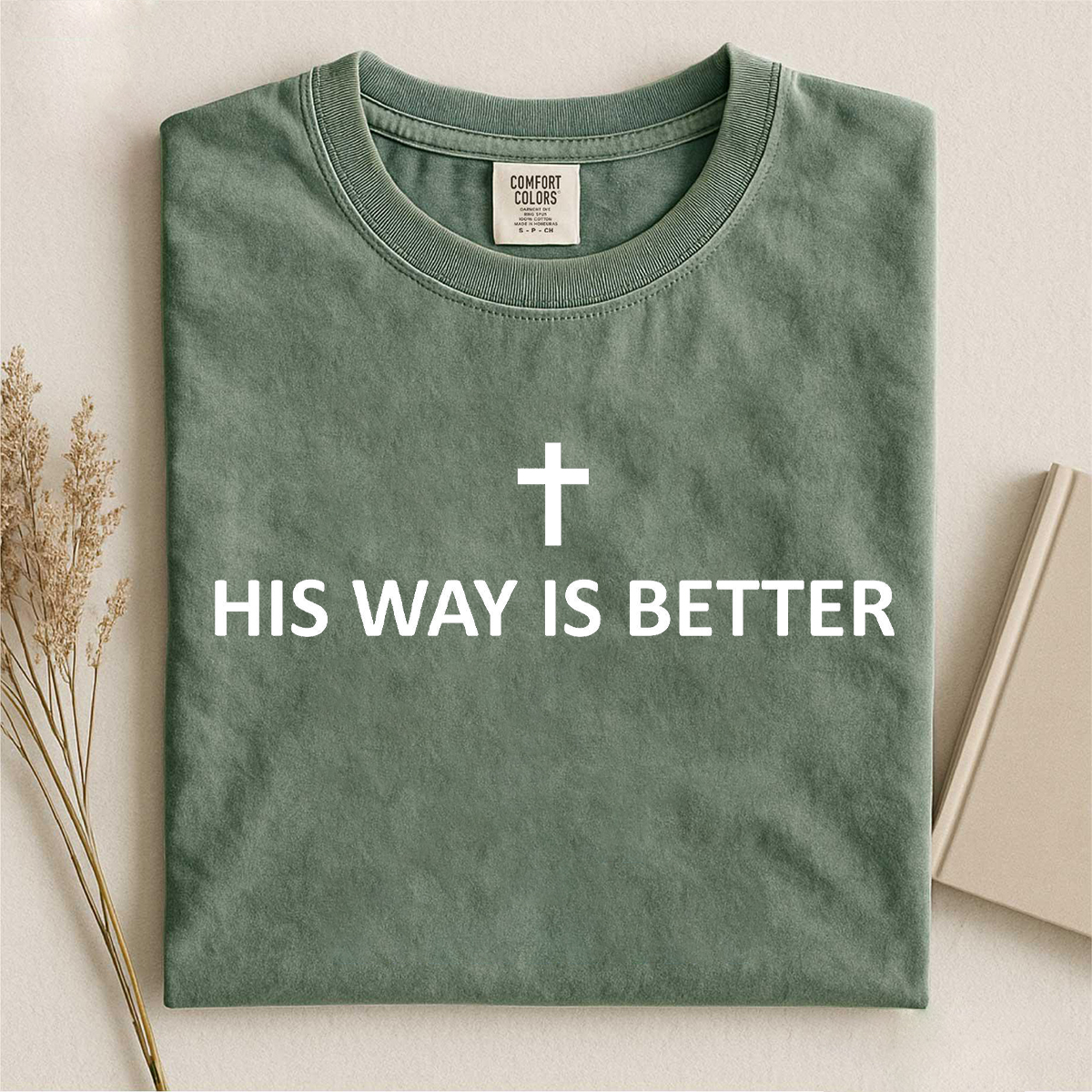 His Way Is Better T-shirt