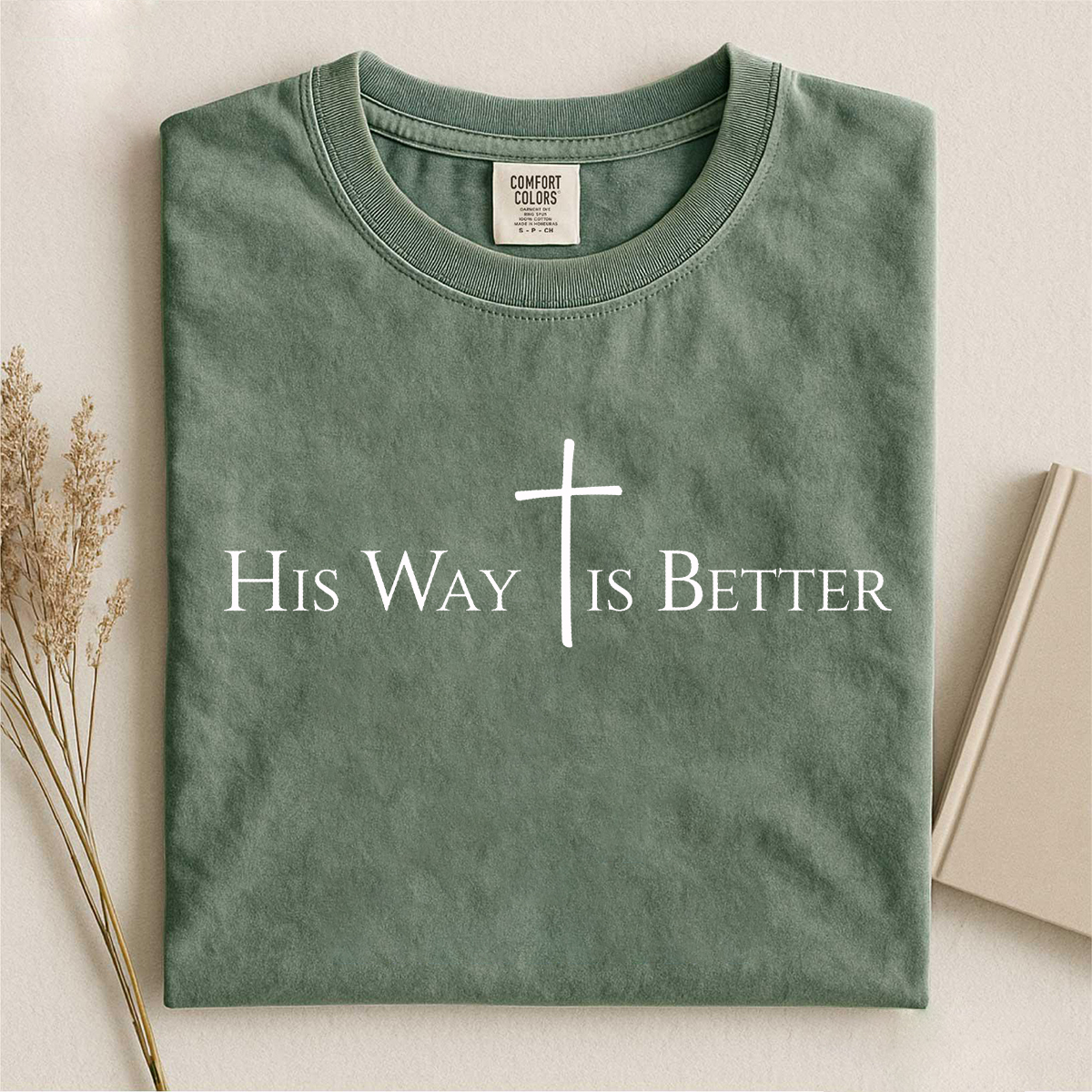 His Way is Better T-shirt