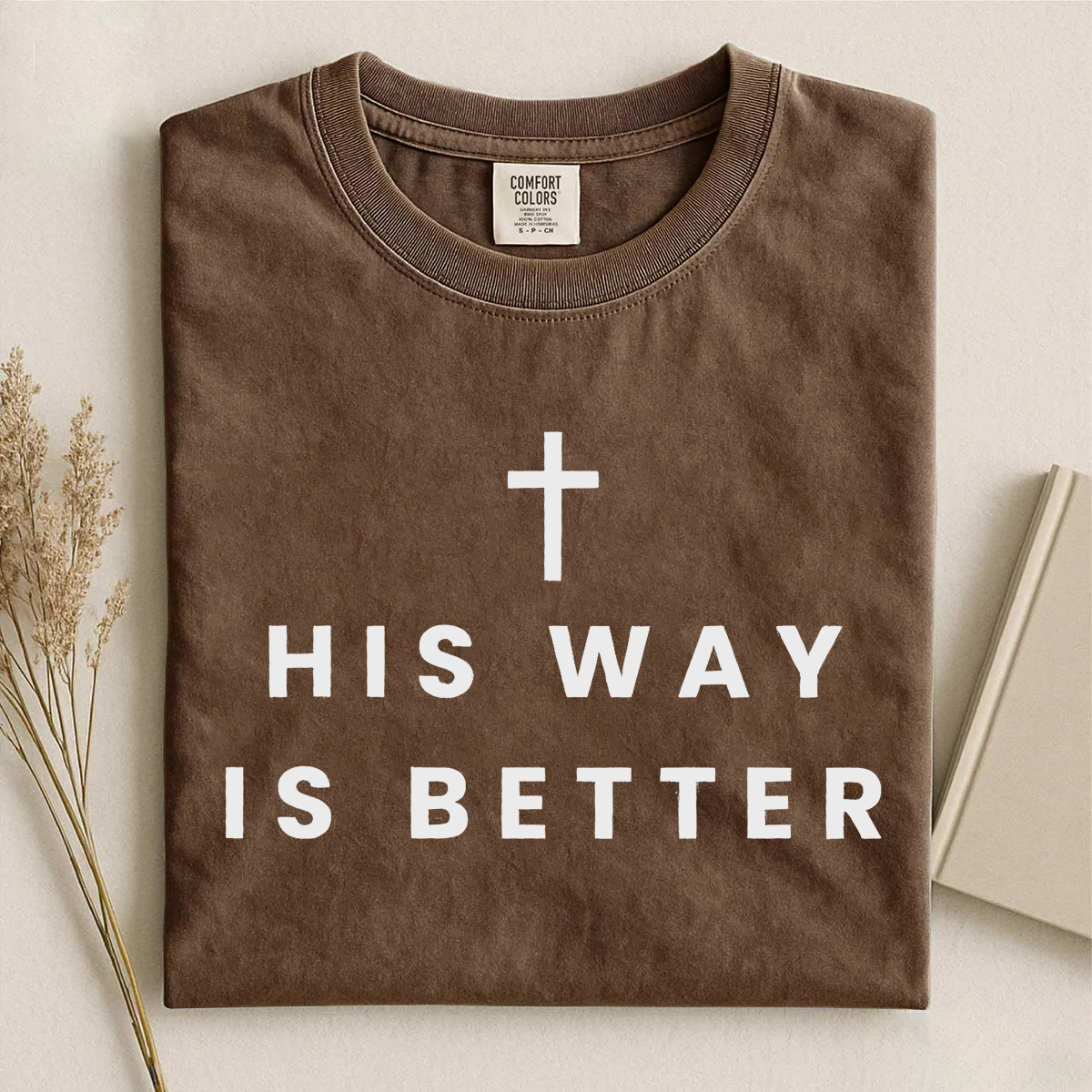 His Way Is Better T-shirt