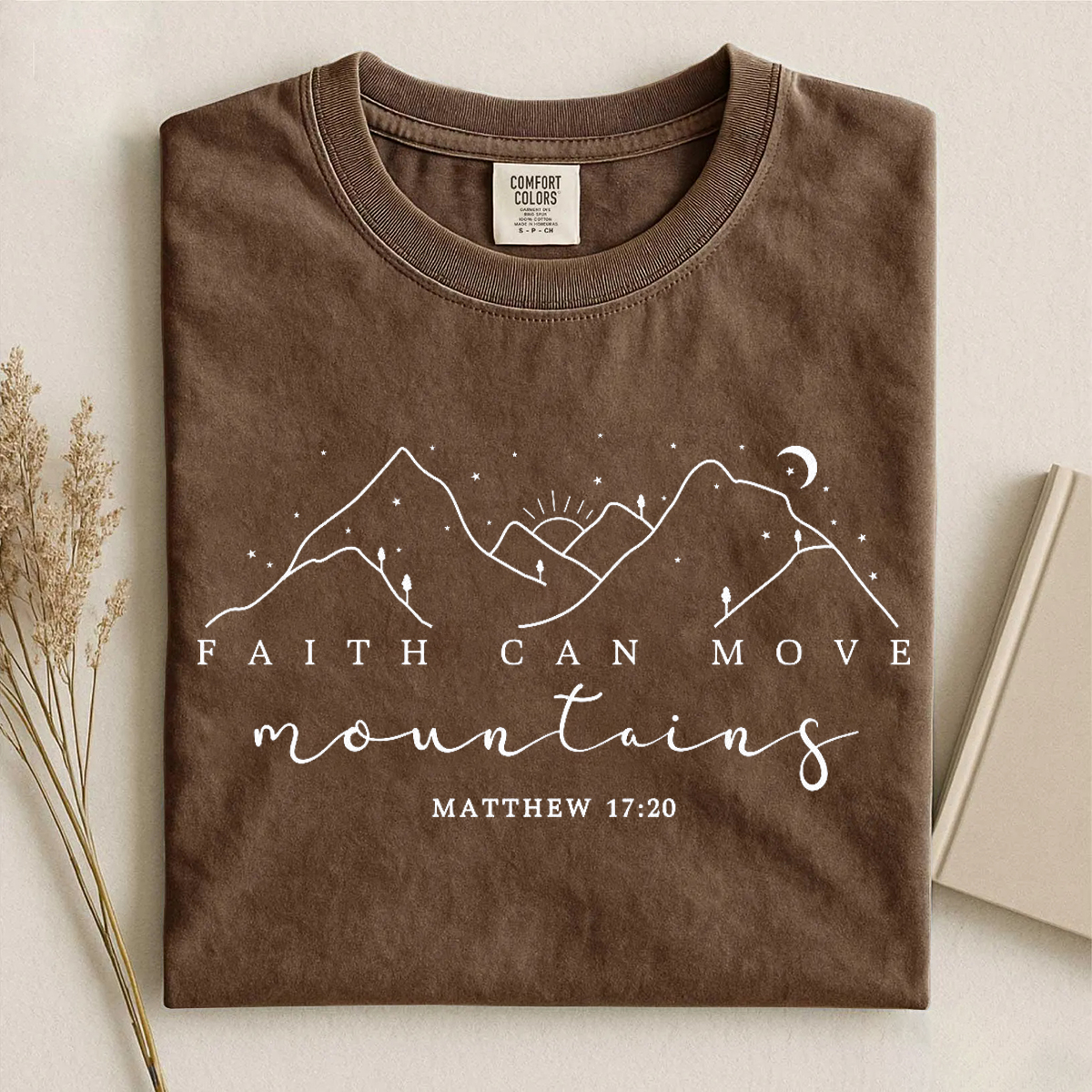 Faith Can Move Mountains T-shirt