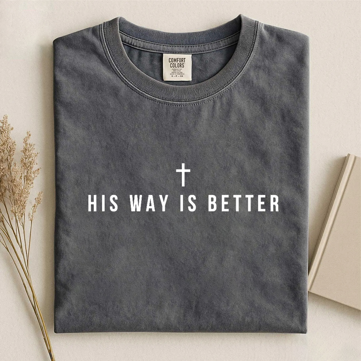 His Way Is Better T-shirt
