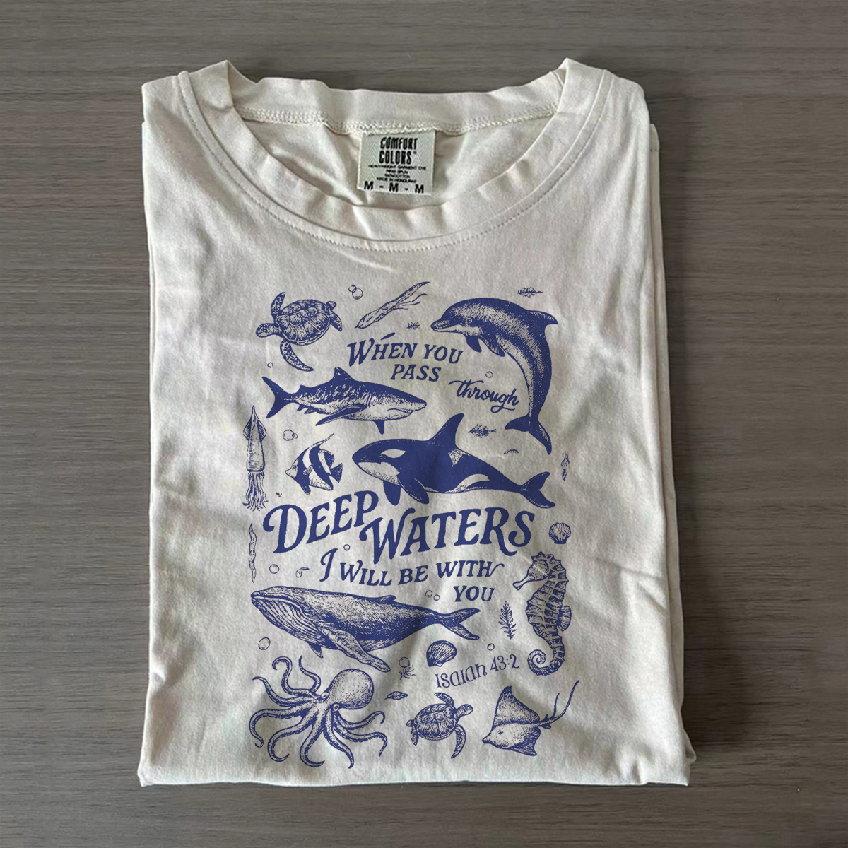 When You Pass Through Deep Waters T-shirt