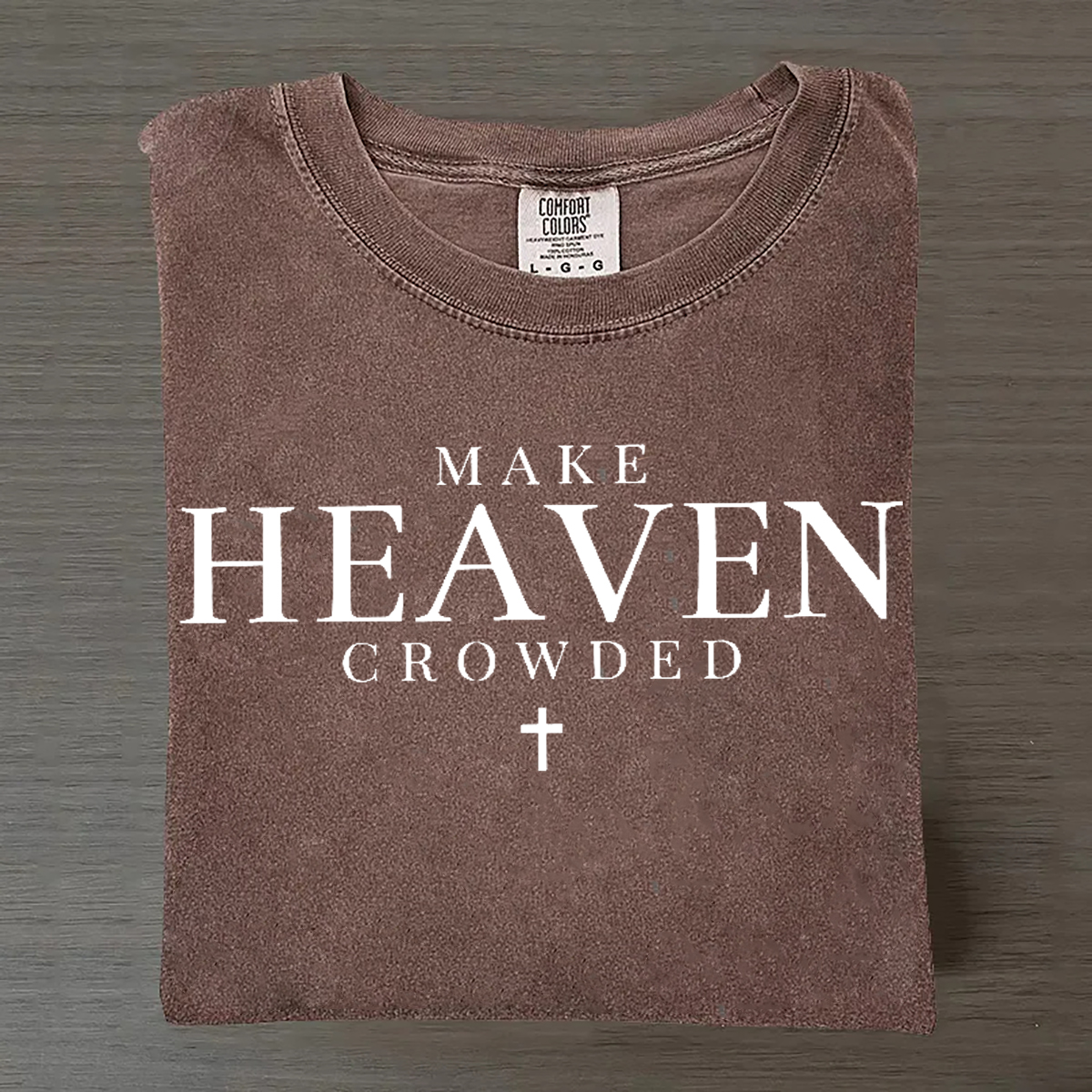Make Heaven Crowded T-shirt