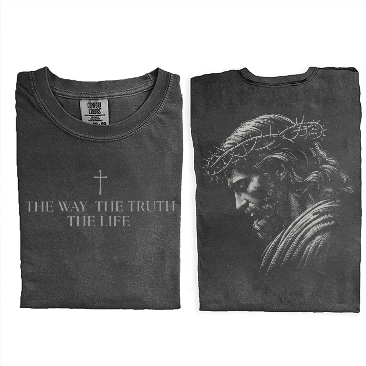 The Way The Truth The Life T-shirt