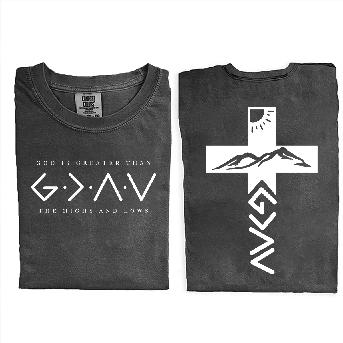 God Is Greater Than The Highs And Lows T-shirt