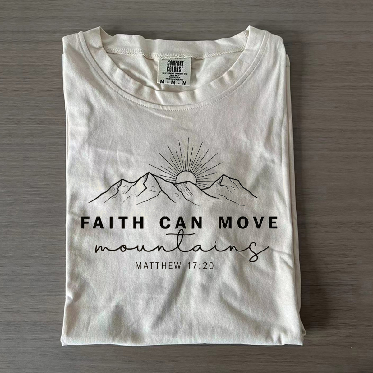 Faith Can Move Mountains T-shirt