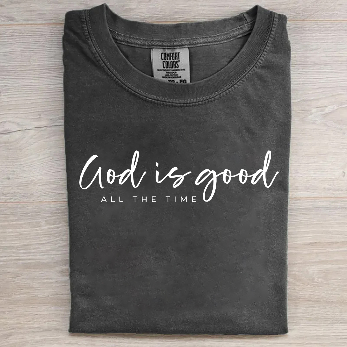 God Is Good All The Time T-shirt
