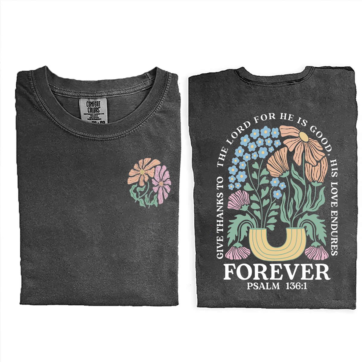 Forever Psalm 136:1 T-shirt