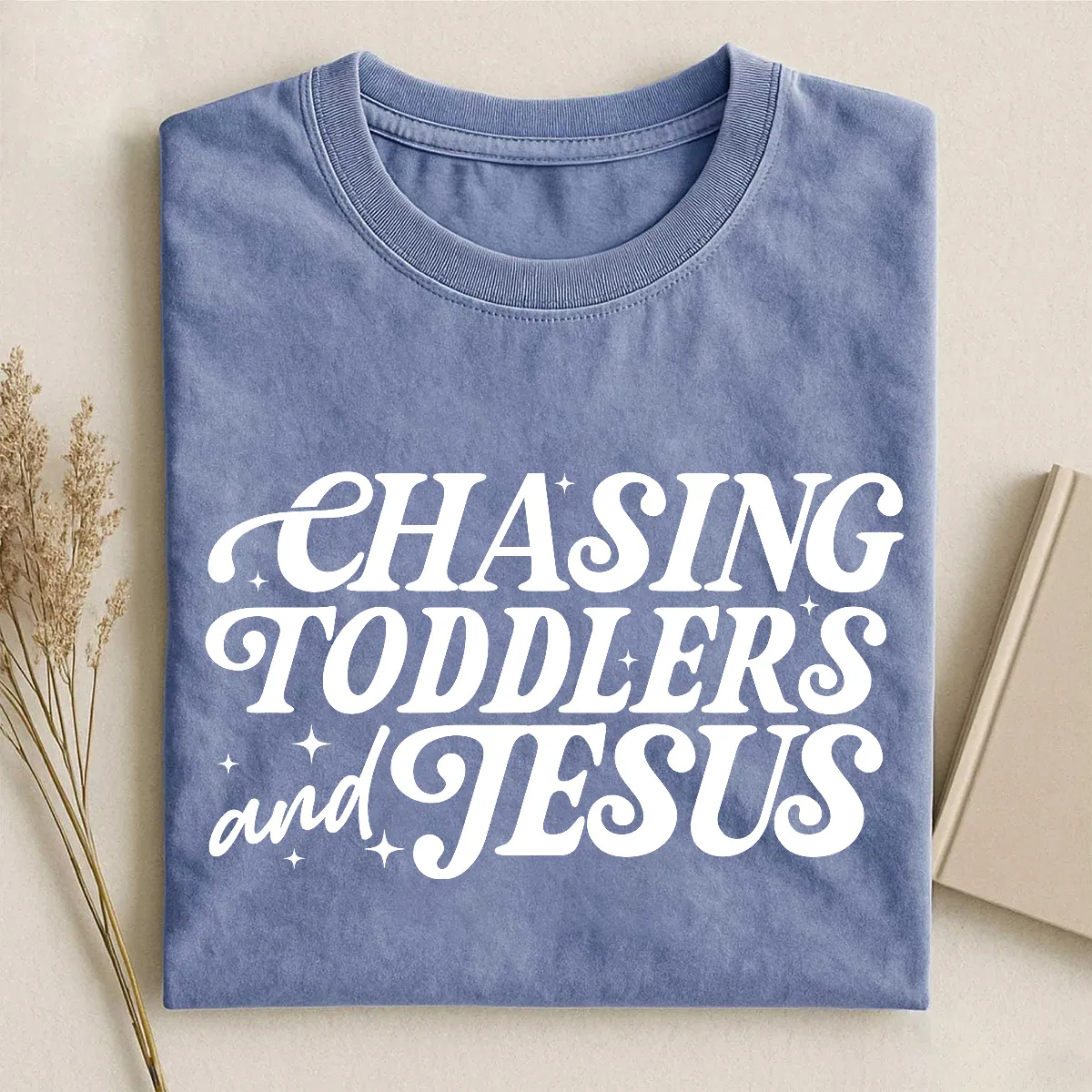 Chasing Toddlers And Jesus T-shirt