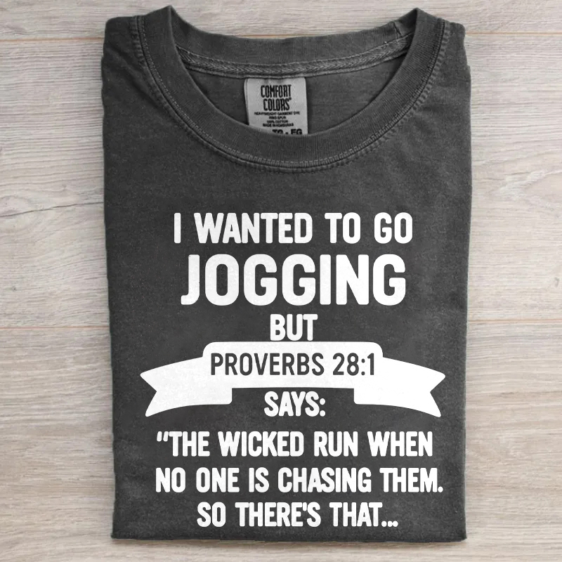 I Wanted To Go Jogging T-shirt