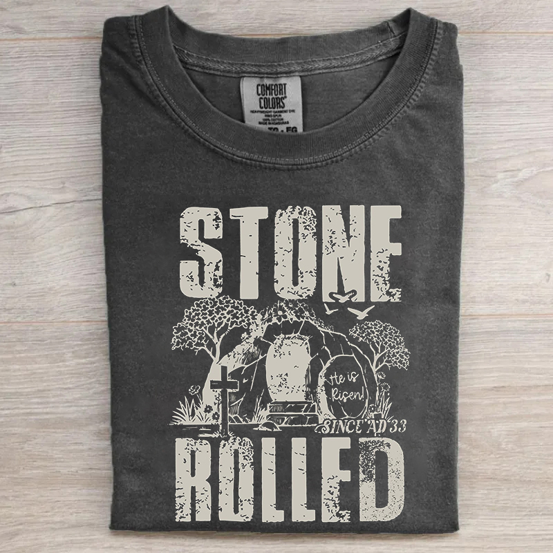Stone Rolled He Is Risen T-shirt