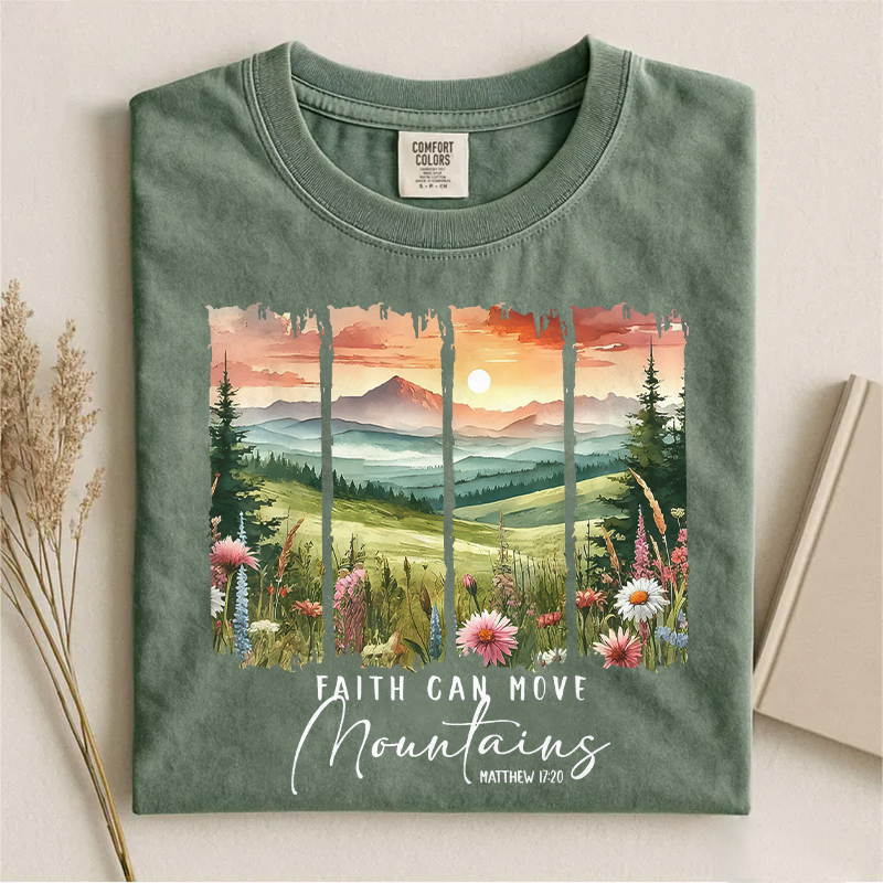 Faith Can Move Mountains T-shirt