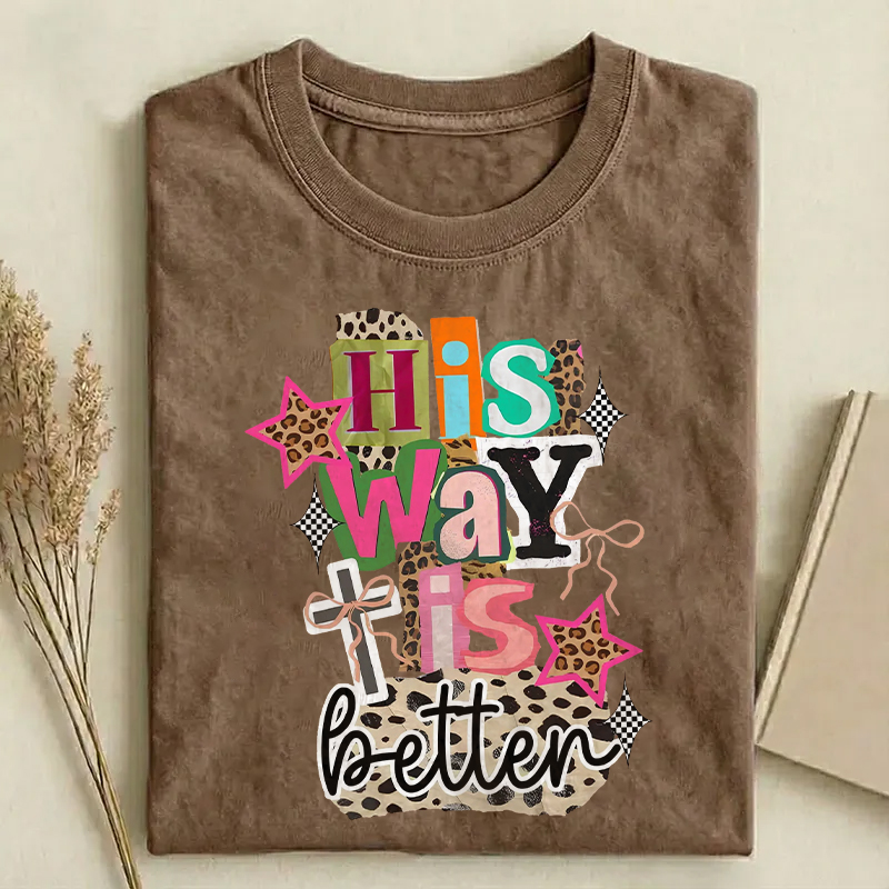His Way Is Better T-shirt
