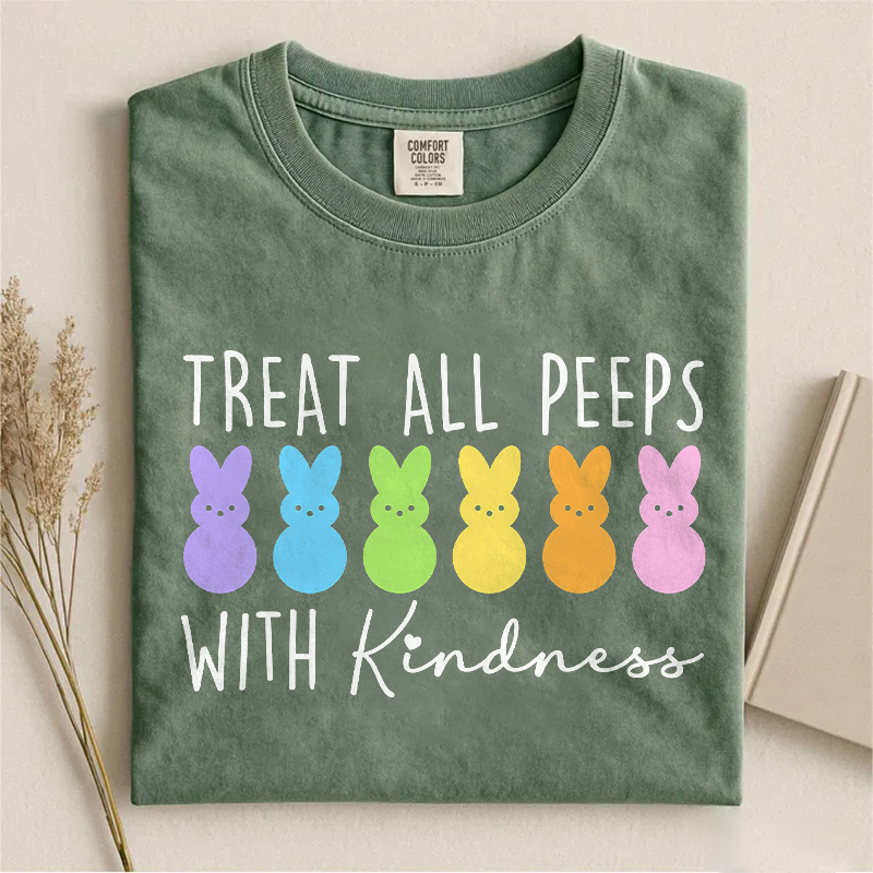 Treat All Peeps With Kindness T-shirt