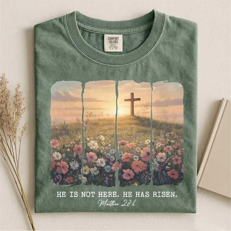 He Is Not Here He Has Risen T-shirt
