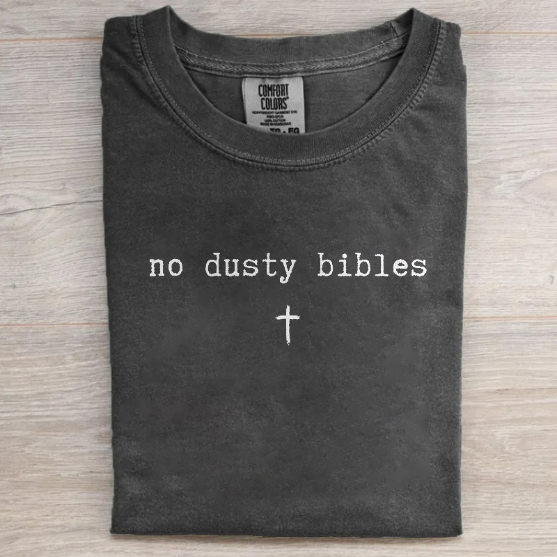 No Dusty Bibles T-shirt